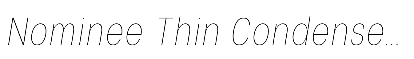 Nominee Thin Condensed Italic